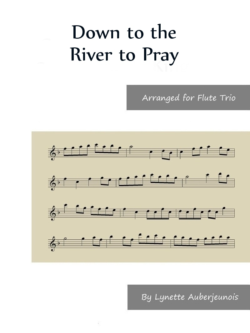 Sheet music cover for Down to the River to Pray flute trio
