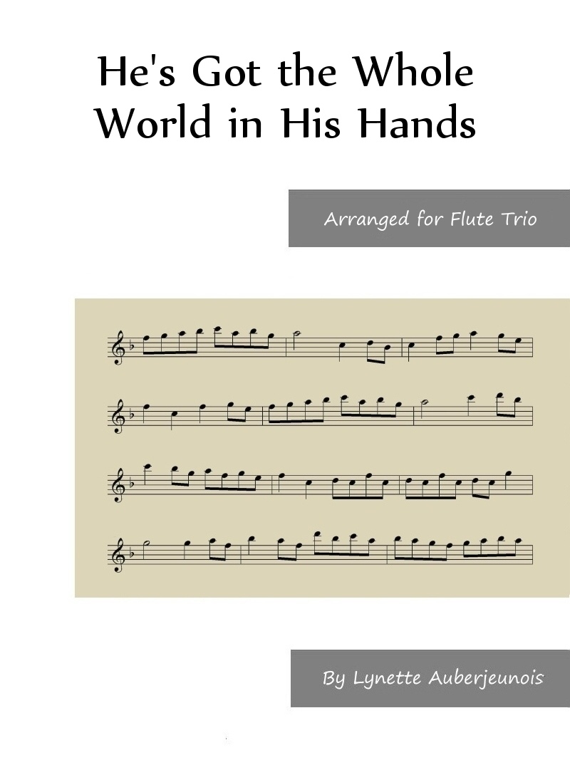 Sheet music cover for Hes Got the Whole World in His Hands flute trio